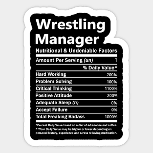 Wrestling Manager T Shirt - Nutritional and Undeniable Factors Gift Item Tee Sticker